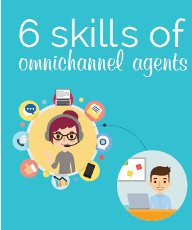 6 skills of omnichannel agents